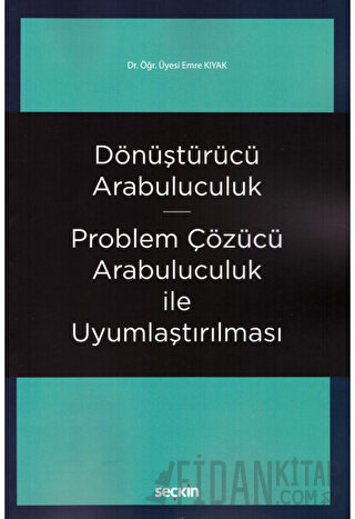 Dönüştürücü Arabuluculuk – Problem Çözücü Arabuluculuk ile Uyumlaştırı