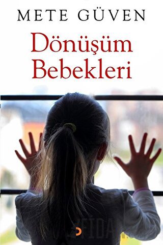 Dönüşüm Bebekleri Mete Güven