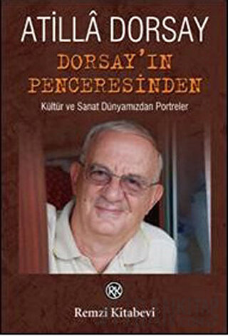 Dorsay’ın Penceresinden Atilla Dorsay