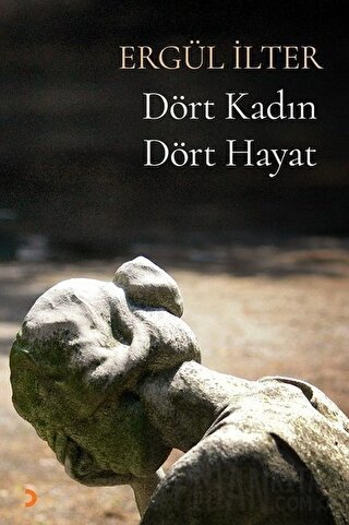 Dört Kadın Dört Hayat Ergül İlter