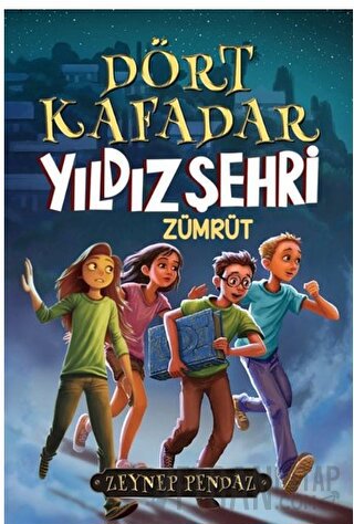 Dört kafadar - Yıldız Şehri Zümrüt Zeynep Pendaz