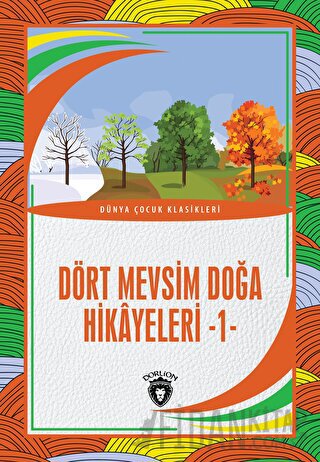 Dört Mevsim Doğa Hikayeleri - 1 Kolektif