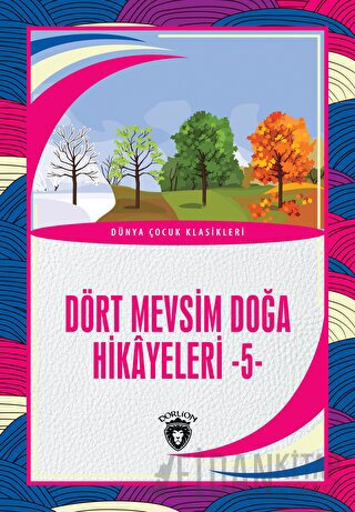 Dört Mevsim Doğa Hikâyeleri - 5 Kolektif