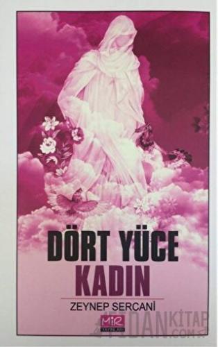 Dört Yüce Kadın Zeynep Sercani