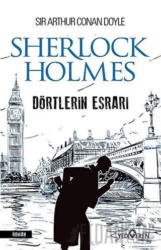 Dörtlerin Esrarı - Sherlock Holmes Sir Arthur Conan Doyle