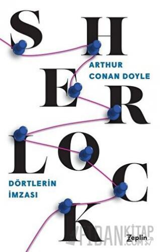 Dörtlerin İmzası - Sherlock Holmes Sir Arthur Conan Doyle