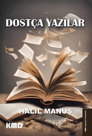 Dostça Yazılar Halil Manuş