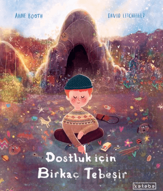 Dostluk İçin Birkaç Tebeşir (Ciltli) Anne Booth