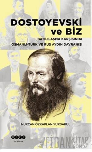 Dostoyevski ve Biz Nurcan Özkaplan Yurdakul