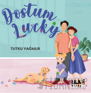 Dostum Lucky Tutku Yağmur