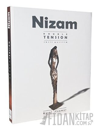 Double Tension / İkili Gerilim Nizam