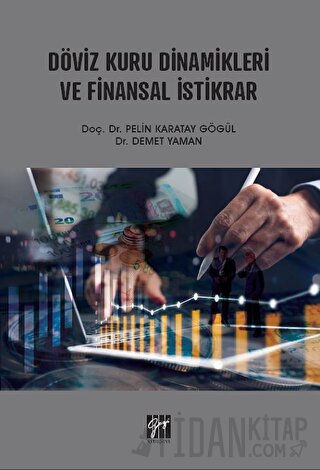 Döviz Kuru Dinamikleri ve Finansal İstikrar Demet Yaman