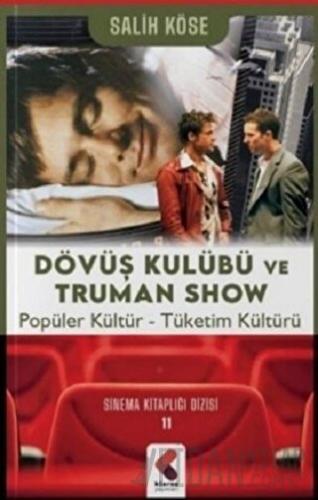 Dövüş Kulübü ve Truman Show Salih Köse