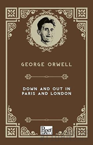 Down And Out in Paris And London George Orwell