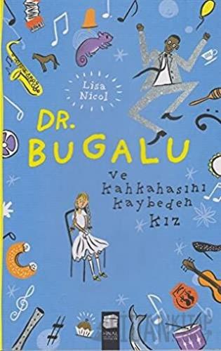 Dr. Bugalu ve Kahkahasını Kaybeden Kız Lisa Nicol