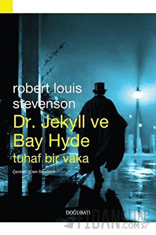 Dr. Jekyll ve Bay Hyde Tuhaf Bir Vaka Robert Louis Stevenson