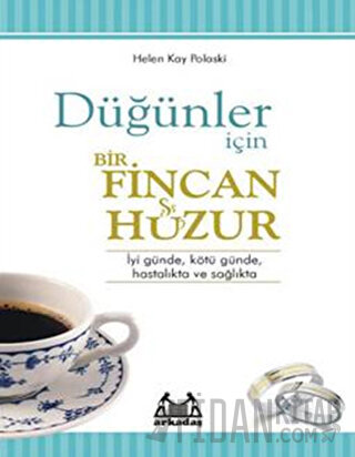 Düğünler İçin Bir Fincan Huzur Helen Kay Polaski