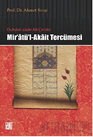 Duhani-zade Ali Çelebi Mir’atü’l-Akait Tercümesi Ahmet Sevgi