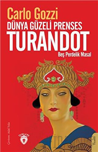 Dünya Güzeli Prenses Turandot Beş Perdelik Masal Carlo Gozzi