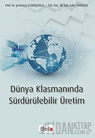 Dünya Klasmanında Sürdürülebilir Üretim Esin Tuba Tepekule