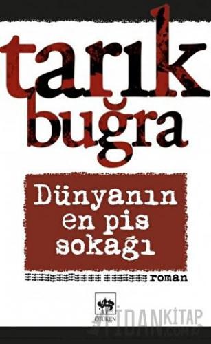 Dünyanın En Pis Sokağı Tarık Buğra