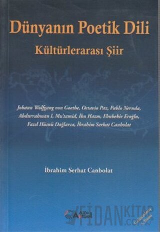 Dünyanın Poetik Dili - Kültürlerarası Şiir İbrahim Serhat Canbolat