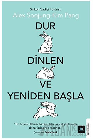 Dur Dinlen ve Yeniden Başla Alex Soojung-Kim Pang