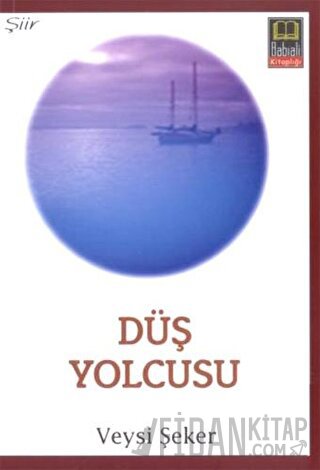 Düş Yolcusu Veysi Şeker