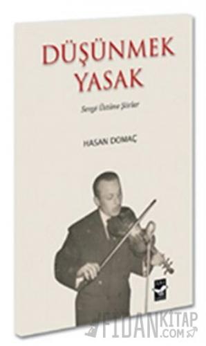 Düşünmek Yasak Hasan Domaç