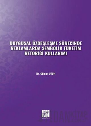 Duygusal Özdeşleşme Sürecinde Reklamlarda Sembolik Tüketim Retoriği Ku