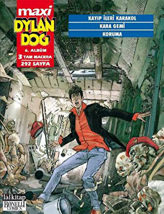 Dylan Dog Maxi Albüm 6 - Kayıp İleri Karakol /Kara Gemi /Koruma Giovan