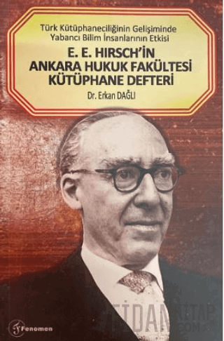 E. E. Hirsch'in Ankara Hukuk Fakültesi Kütüphane Defteri Erkan Dağlı