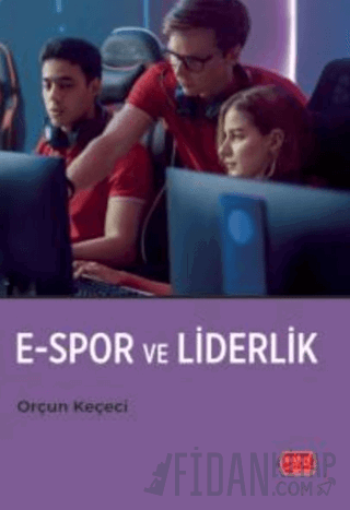 E-Spor ve Liderlik Orçun Keçeci