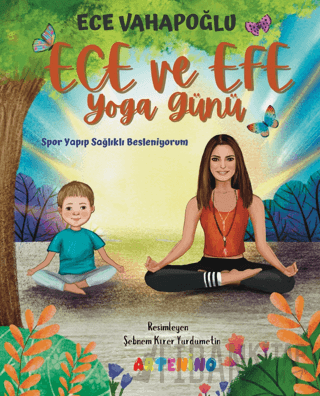 Ece ve Efe Yoga Günü - Spor Yayıp Sağlıklı Besleniyorum Ece Vahapoğlu