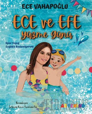 Ece ve Efe Yüzme Günü - Spor Yayıp Sağlıklı Besleniyorum Ece Vahapoğlu