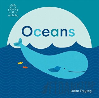 Eco Baby: Oceans (Ciltli) Lorna Freytag