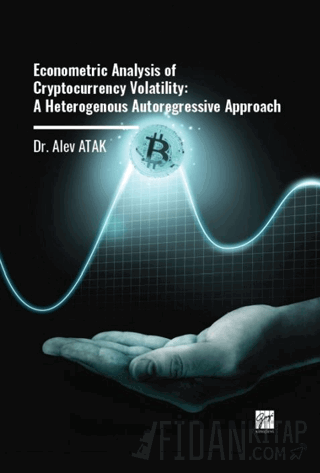 Econometric Analysis Of Cryptocurrency Volatility: A Heterogenous Auto