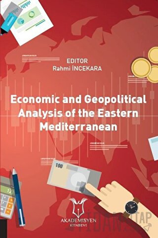 Economic and Geopolitical Analysis of the Eastern Mediterranean Rahmi 