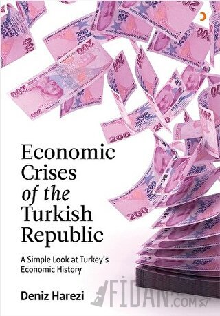 Economic Crises of the Turkish Republic Deniz Harezi