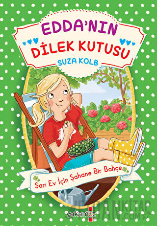 Edda’nın Dilek Kutusu - Sarı Ev İçin Şahane Bir Bahçe Suza Kolb