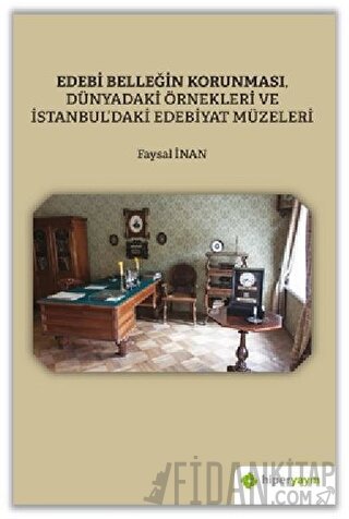 Edebi Belleğin Korunması, Dünyadaki Örnekleri ve İstanbul’daki Edebiya