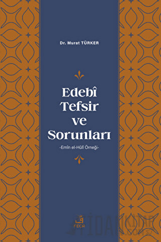 Edebi Tefsir ve Sorunları Murat Türker