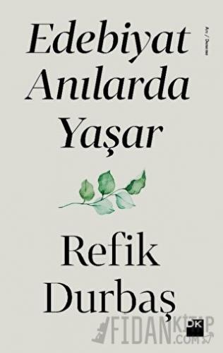 Edebiyat Anılarda Yaşar Refik Durbaş