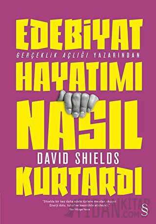 Edebiyat Hayatımı Nasıl Kurtardı David Shields