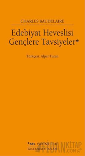 Edebiyat Heveslisi Gençlere Tavsiyeler Charles Baudelaire