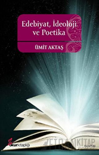 Edebiyat, İdeoloji ve Poetika Ümit Aktaş