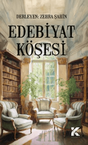 Edebiyat Köşesi Zehra Şahin