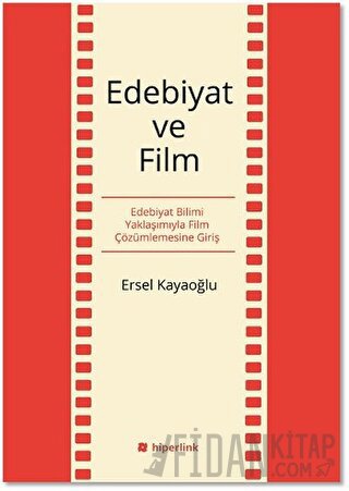 Edebiyat ve Film Ersel Kayaoğlu