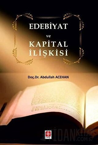 Edebiyat ve Kapital İlişkisi Abdullah Acehan