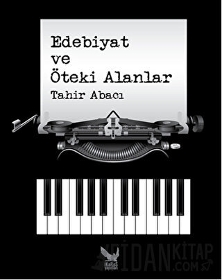 Edebiyat ve Öteki Alanlar Tahir Abacı